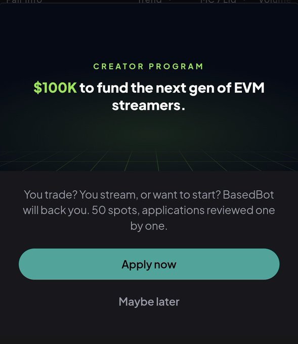 A BasedBot Creator Program popup advertises "$100K to fund the next gen of EVM streamers," inviting traders and streamers to apply for one of 50 spots in the $100,000 creator campaign detailed in the accompanying post.
