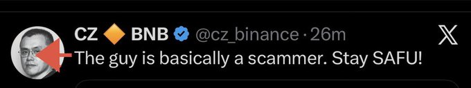 A screenshot of a tweet from CZ BNB (@cz_binance) posted 26 minutes ago reads, "The guy is basically a scammer. Stay SAFU!"—a warning message advising followers to remain cautious and protected from potential fraud.