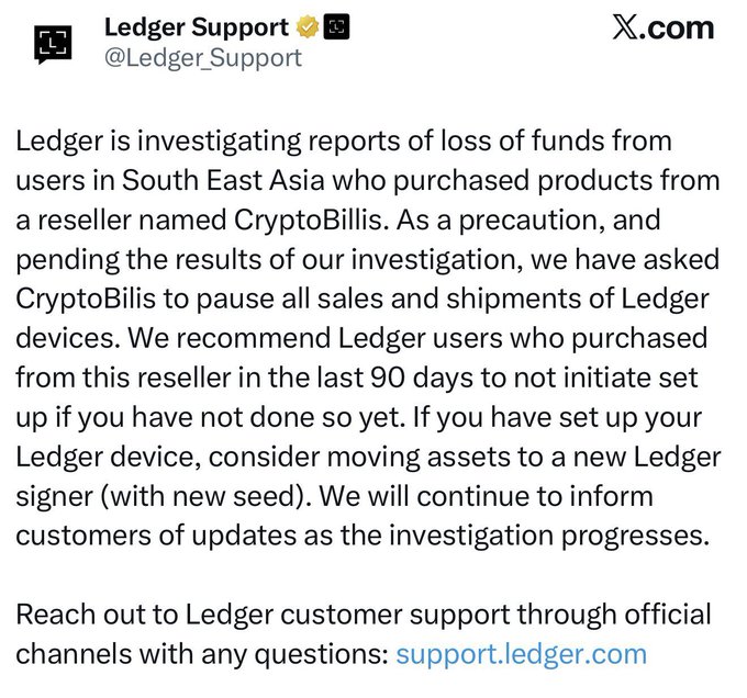 A tweet from Ledger Support (@Ledger_Support) investigating loss of funds for users in South East Asia who purchased devices from reseller CryptoBills, advising affected customers to pause device setup and consider moving assets to a new Ledger signer with a new seed. The image highlights the accompanying post's point on growing crypto security concerns, showing even reputable hardware wallet brands like Ledger now warning users about compromised resellers, reinforcing the need for diversified storage strategies.