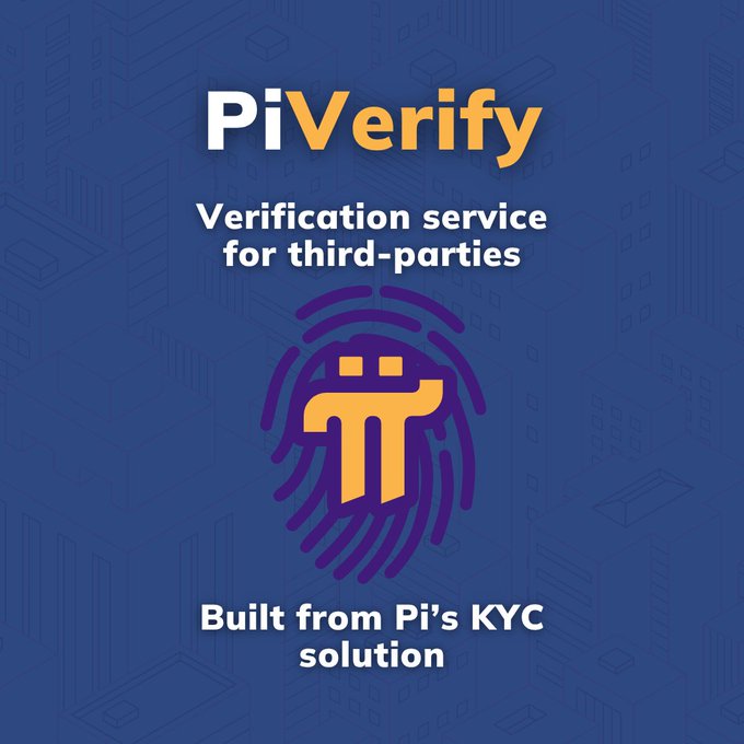 A blue promotional graphic for PiVerify, described as a 'Verification service for third-parties' built from Pi's KYC solution, featuring a fingerprint icon with the Pi logo.