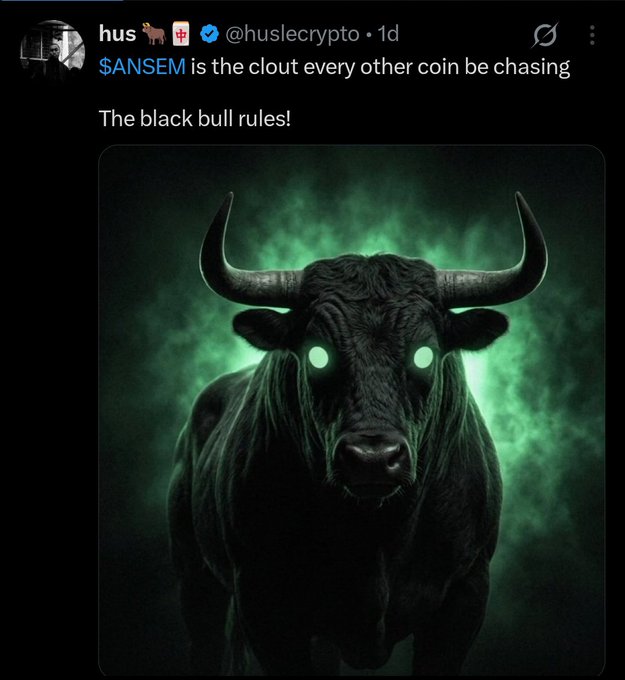 A tweet from @huslecrypto stating '$ANSEM is the clout every other coin be chasing. The black bull rules!' featuring an AI-generated image of a menacing black bull with glowing green eyes.