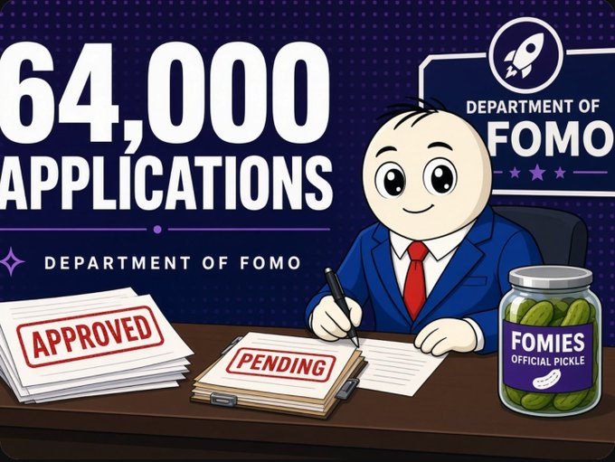 A cartoon graphic for the 'Department of FOMO' showing a character processing '64,000 Applications' with stacks marked 'APPROVED' and 'PENDING', alongside a jar labeled 'FOMIES OFFICIAL PICKLE'.