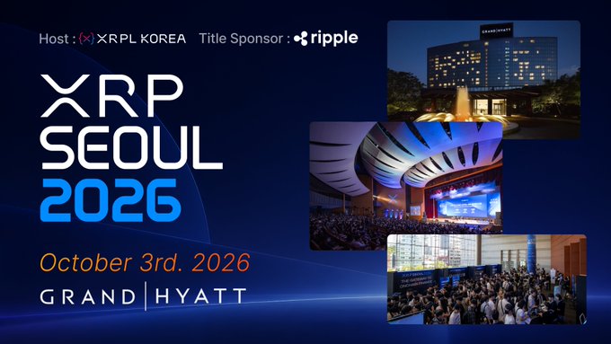 Promotional banner for XRP SEOUL 2026, Asia's largest Web3/XRP conference hosted by XRPL Korea with title sponsor Ripple, taking place on October 3rd, 2026 at the Grand Hyatt Seoul, featuring images of the venue and past conference crowds.
