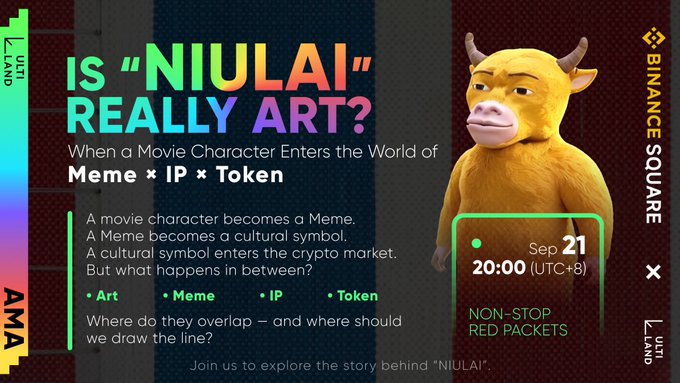 A promotional banner for an AMA event titled 'IS "NIULAI" REALLY ART?' featuring a cartoon bull mascot, scheduled for Sep 21 at 20:00 (UTC+8), with branding for Binance Square and UUT LAND.