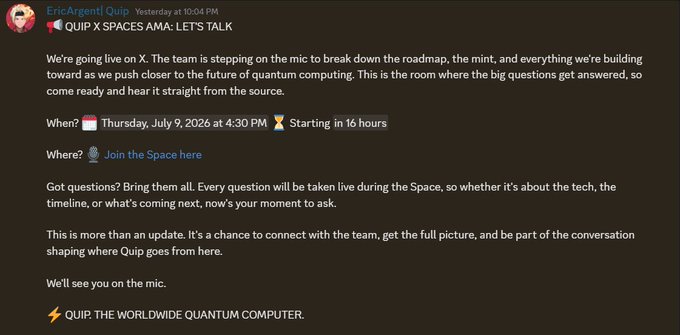 A Discord announcement from EricArentnlQuip promoting a QUIP X SPACES AMA scheduled for Thursday, July 9, 2026 at 4:30 PM, with the tagline 'QUIP: THE WORLDWIDE QUANTUM COMPUTER.'