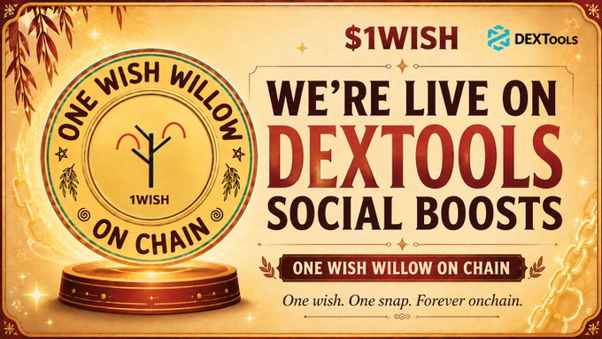 Cryptocurrency promotional banner for the token '$1WISH' featuring a gold coin with a tree logo and the text 'ONE WISH WILLOW ON CHAIN,' announcing they are 'LIVE ON DEXTOOLS SOCIAL BOOSTS' with the tagline 'One wish. One snap. Forever onchain.'