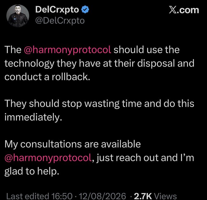 A tweet from DelCrxpto (@DelCrxpto) advising the @harmonyprotocol to use their technology for an immediate rollback and offering consultations, dated 12/08/2026 with 2.7K views.