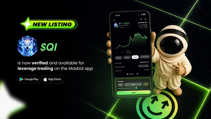 An advertisement announcing a 'NEW LISTING' for $QI token, stating it 'is now verified and available for leverage trading on the Maxbid app' with Google Play and App Store buttons, alongside an astronaut holding a phone showing a trading chart.