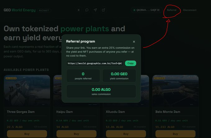 A screenshot of the GEO World Energy platform showing a 'Referral program' popup with a referral link, highlighting a 25% commission offer, with tokenized power plants like Three Gorges Dam and Itaipu Dam listed below.