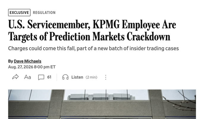 An exclusive article titled 'U.S. Servicemember, KPMG Employee Are Targets of Prediction Markets Crackdown' by Dave Michaels, dated Aug. 27, 2026.