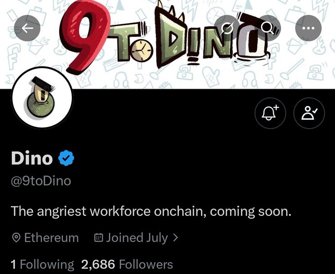 A Twitter/X profile page for 'Dino' (@9toDino) with banner art reading '9 TO DINO', describing itself as 'The angriest workforce onchain, coming soon,' based on Ethereum with 2,686 followers.