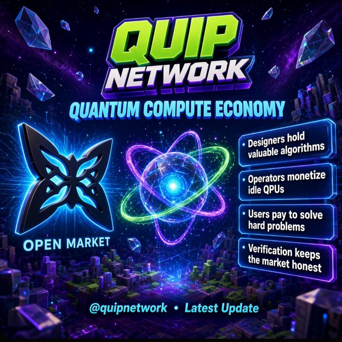 A vibrant promotional graphic for 'QUIP NETWORK - QUANTUM COMPUTE ECONOMY' featuring neon atom imagery, butterfly and atom icons, and bullet points listing: 'Designers hold valuable algorithms,' 'Operators monetize idle QPUs,' 'Users pay to solve hard problems,' and 'Verification keeps the market honest,' tagged @quipnetwork • Latest Update.