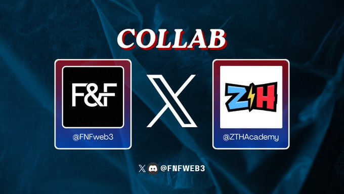 A collaboration announcement graphic between F&F (@FNFweb3) and ZTH (@ZTHAcademy) with a blue wavy background.
