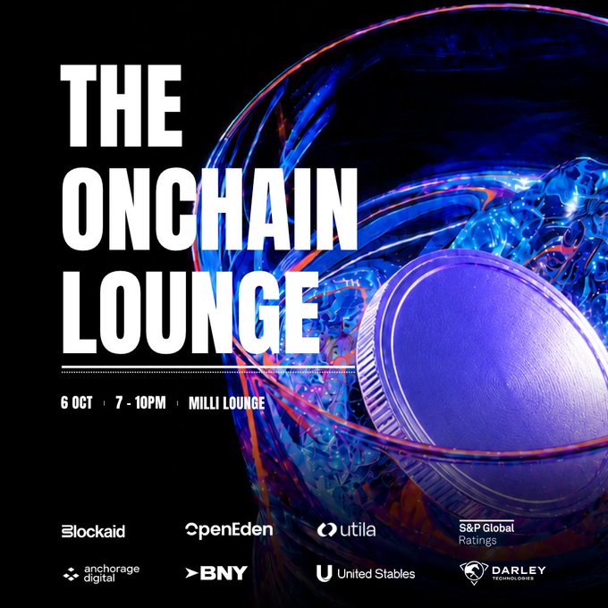 A promotional graphic for 'THE ONCHAIN LOUNGE' event on October 6 (7-10PM) at Milli Lounge, featuring sponsor logos including Blockaid, OpenEden, Utila, S&P Global Ratings, Anchorage Digital, BNY, United Stables, and Darley Technologies.