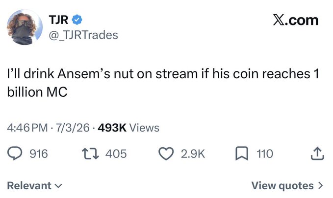 A tweet from TJR (@_TJRTrades) reads: "I'll drink Ansem's nut on stream if his coin reaches 1 billion MC" — posted at 4:46 PM on 7/3/26 with 493K views.