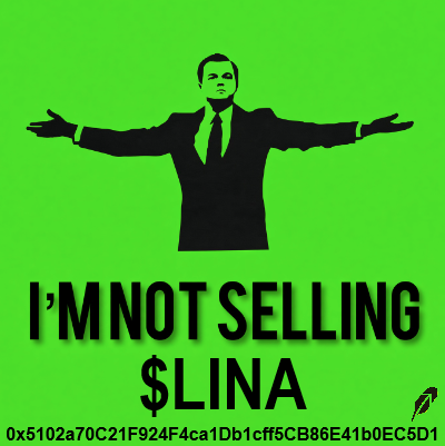 Meme image on a green background featuring Leonardo DiCaprio with arms outstretched, text reading 'I'M NOT SELLING $LINA', with a long alphanumeric string '0x5102a70C21F924F4ca1Db1cff5CB86E41b0EC5D1' at the bottom.