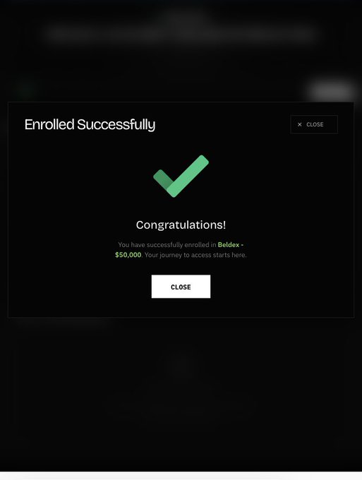 A dark-themed 'Enrolled Successfully' confirmation popup with a green checkmark, congratulating the user on enrolling in 'Beldex - $50.000' and stating 'Your journey to access starts here,' with a 'CLOSE' button.