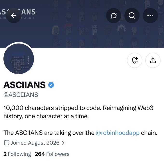 The image shows the ASCIIANS (@ASCIIIANS) Twitter/X profile page, which describes itself as "10,000 characters stripped to code. Reimagining Web3 history, one character at a time," with a focus on the Robinhood chain, joined August 2026, and has 264 followers.

The profile relates to the accompanying post as it appears the user is evaluating whether to mint an ASCIIANS NFT, noting they'll "keep an eye on it" and continue doing their own research ("DYOR") before making a decision.