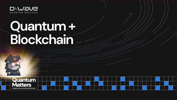 D-Wave promotional banner titled 'Quantum + Blockchain' featuring their mascot for the 'Quantum Matters' work-quantum-computing virtual event series, set against a dark background with flowing particle wave patterns and a blue bitmap-style border.