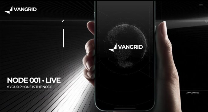 A promotional image showing a hand holding a smartphone with the 'VANGRID' logo and a globe graphic on the screen, accompanied by text reading 'NODE 001 · LIVE //YOUR PHONE IS THE NODE'.