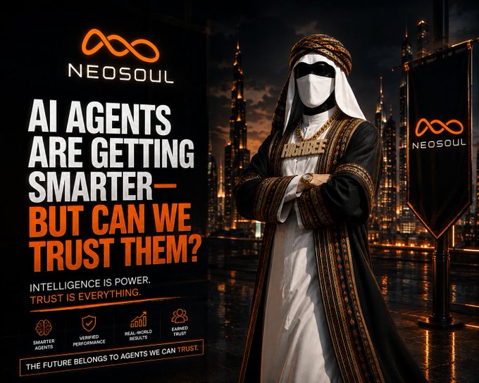 A promotional graphic for "NEOSOUL" features a masked figure in traditional Arab attire with a gold chain reading "TRUSTEE," standing before a glowing nighttime cityscape, alongside the bold tagline "AI AGENTS ARE GETTING SMARTER—BUT CAN WE TRUST THEM?" and supporting points on "SMARTER AGENTS," "VERIFIED PERFORMANCE," "REAL-WORLD RESULTS," and "EARNED TRUST," reinforcing the post's central question about whether we can rely on AI agents that increasingly handle money and autonomous decisions.