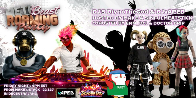 A promotional flyer for 'META BEAST ROAMING PARTY' in Decentraland, featuring DJs DiyaTheGod and DJVAPED hosted by Make & SinfulMeatStick on Friday at 9PM EST from Make's Stack 22,137, with various character avatars displayed.