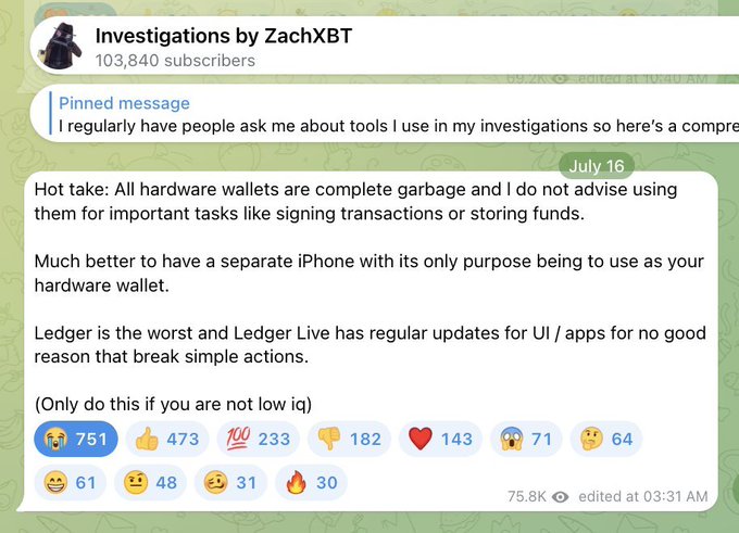 A Telegram screenshot from "Investigations by ZachXBT" (103,840 subscribers) showing a pinned message and a July 16 post where ZachXBT calls hardware wallets "complete garbage" for important tasks and recommends using a dedicated iPhone instead, with the post receiving over 75.8K views and numerous reactions. The image relates to the accompanying post by showing ZachXBT's controversial hot take on hardware wallets, while the caption clarifies that despite his UX criticisms, hardware wallets remain the best option and notes that the Coldcard attack was due to bad entropy rather than inherent flaws.