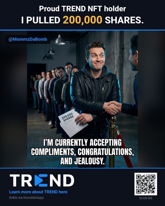 A promotional graphic for 'TREND' NFT featuring a man shaking hands while holding a sign reading '200,000 SHARES' with text reading 'I PULLED 200,000 SHARES' and 'I'M CURRENTLY ACCEPTING COMPLIMENTS, CONGRATULATIONS, AND JEALOUSY.'