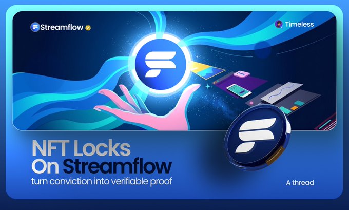 The image is a promotional graphic for "Streamflow" featuring a stylized hand holding a glowing blue token with the Streamflow "S" logo, accompanied by floating UI elements and NFT artwork. Key text includes "NFT Locks On Streamflow — turn conviction into verifiable proof," with "Timeless" branding in the corner, visually reinforcing the post's message about on-chain token locks as proof of project commitment.