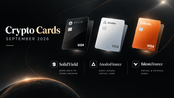 The image is a promotional graphic titled "Crypto Cards September 2026" showcasing three Visa-branded crypto cards: a black "SOLID" card, a silver "anodos" card, and an orange "falcon" card. Below the cards are logos for SolidYield ("More ways to spend onchain"), AnodosFinance ("Early access virtual card"), and falcon.finance ("Virtual & physical cards"). The graphic visually complements the post by illustrating the Solid crypto card alongside competing offerings, tying into Solid's expansion of its Visa infrastructure through Wirex and Rain for broader market access.