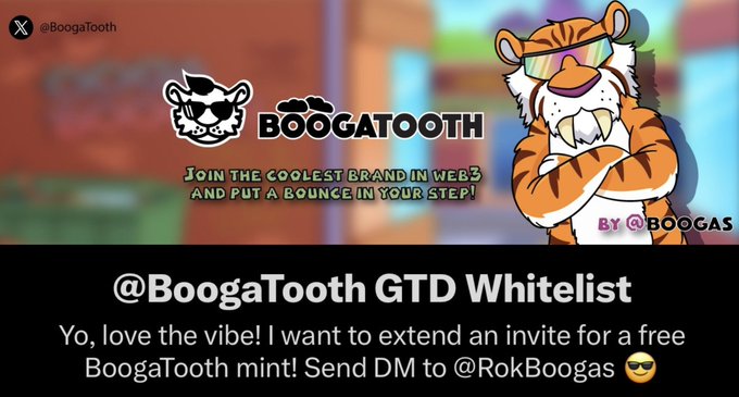 The image features a cartoon tiger wearing sunglasses, standing against a brown background with the text "boogatooth" written above its head. Below this, there are two lines of text that read "join the coolest brand in Web 3.0 and put a bounce in your step! Yo, love the vibe! I want to extend an invite for a free DML (direct message) to you: BoogaTooth GTD Whitelist". The image also includes a link to the Boogatooth website, which is described as a "free mint" on social media.