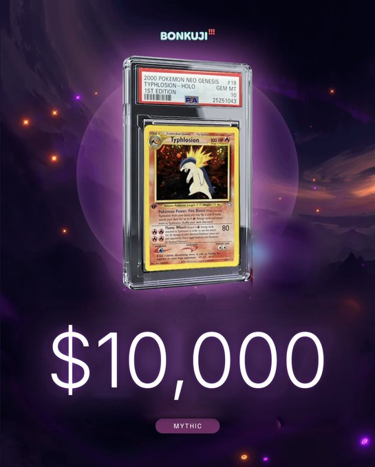 A digital ad from "BONKUJI" displaying a PSA-graded 1st Edition holographic Typhlosion Pokémon card with a price tag of "$10,000" and the rarity tag "MYTHIC".