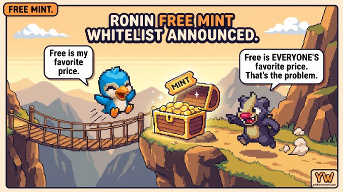 A pixel art meme advertising "RONIN FREE MINT WHITELIST ANNOUNCED." featuring a bird saying "Free is my favorite price." and a character replying "Free is EVERYONE'S favorite price. That's the problem."