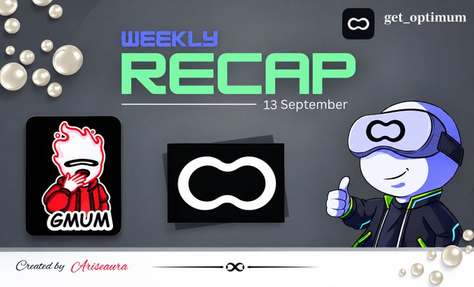 A digital graphic titled 'WEEKLY RECAP 13 September' features a 'GMUM' sticker, an infinity symbol logo, and a cartoon character wearing a VR headset, with 'Created by Ariseaura' at the bottom.