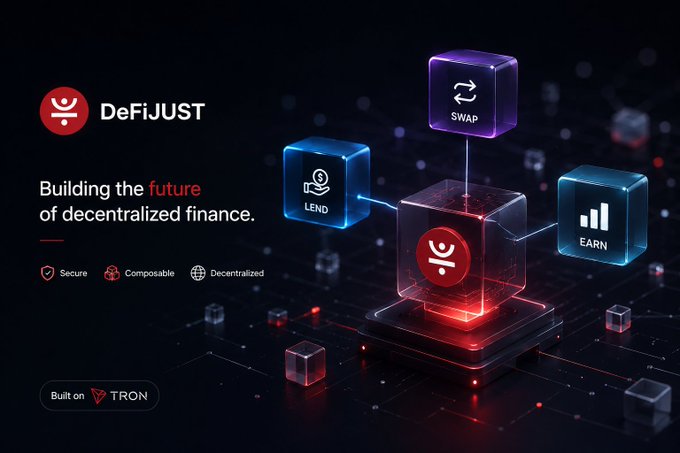 Another 'DeFiJUST' promotional banner reading 'Building the future of decentralized finance' with attributes 'Secure, Composable, Decentralized', showing 3D cubes for 'SWAP', 'LEND', and 'EARN' features, and a 'Built on TRON' badge.