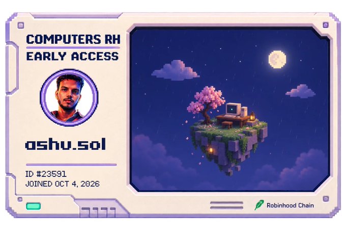A pixel-art "COMPUTERS RH EARLY ACCESS" ID card for user "ashu.sol" (ID #23591, joined Oct 4, 2026) with a Robinhood Chain logo, showing a floating island scene with a cherry blossom tree and a computer.