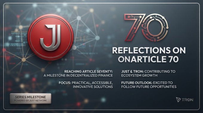A promotional graphic for 'JUST & TRON: REFLECTIONS ON ONARTICLE 70' featuring the 'J' logo and text about reaching a milestone in decentralized finance.
