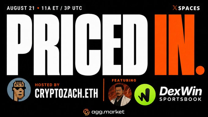 Promotional graphic for "Priced In" on X Spaces, scheduled for August 21 at 11a ET / 3p UTC, hosted by CryptoZach.eth and featuring DexWin Sportsbook, with the agg.market logo at the bottom. The image aligns with the post announcing DexWin as a guest to discuss decentralized sports books, prediction markets, and weekly market moves.