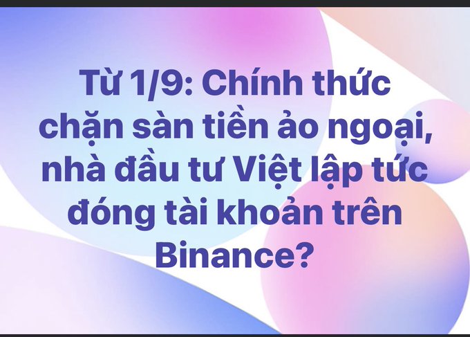 The image displays Vietnamese text reading: "Từ 1/9: Chính thức chặn sàn tiền ảo ngoại, nhà đầu tư Việt lập tức đóng tài khoản trên Binance?" (Translation: "From September 1st: Officially blocking foreign crypto exchanges, are Vietnamese investors immediately closing their accounts on Binance?")

The image relates to the post about whether OKX exchange is blocked, as both concern Vietnamese users' access to foreign cryptocurrency exchanges amid regulatory restrictions.