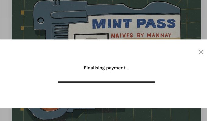 A "Finalising payment..." loading dialog overlays artwork for the "MINT PASS" collection labeled "NAIVES BY MANNAY," illustrating a user's frustrating experience of waiting for a transaction to complete after successfully getting through the mint queue.