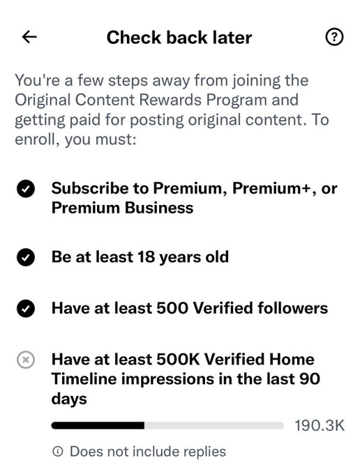 Mobile app screen titled 'Check back later' showing progress on Original Content Rewards Program requirements, with 500 followers achieved and 190.3K of 500K timeline impressions completed.