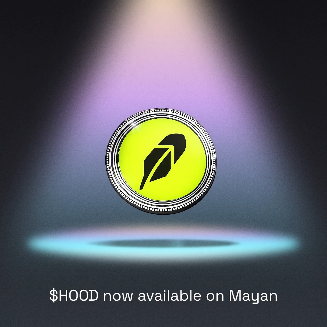 A glowing neon-green coin with a feather icon floats under a spotlight against a dark backdrop, with the caption "$HOOD now available on Mayan." The image visually promotes the $HOOD token being accessible on the Mayan platform, highlighting its tokenized stock trading availability.