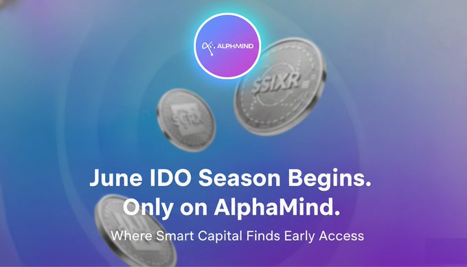 The image features a poster with three coins floating in the air, each labeled with different names such as "SIXR", "CRX", and "AlphaMind". The text above the coins reads "June IDO Season Begins. Only on AlphaMind. Where Smart Capital Finds Early Access." This suggests that the coins are related to a cryptocurrency project called AlphaMind, which is focused on capitalizing on early adopters of smart capital technologies.