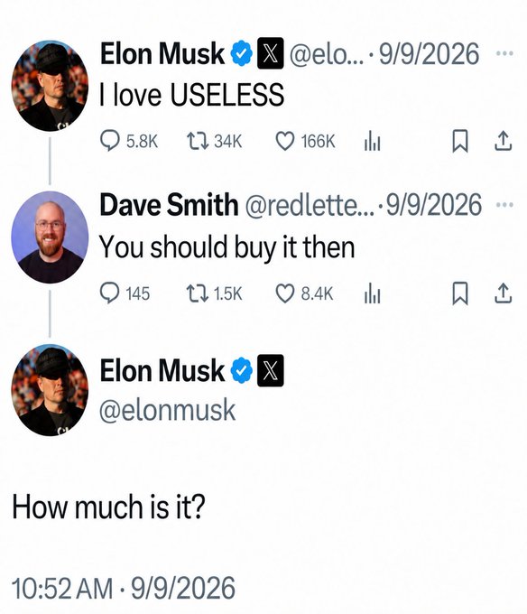 The image shows a tweet exchange between Elon Musk and Dave Smith (@redlette...) dated 9/9/2026, where Musk replies "I love USELESS" to Smith's message "You should buy it then," followed by Musk asking "How much is it?" This directly relates to the accompanying post promoting the $USELESS token by showing Musk publicly engaging with and expressing interest in it.