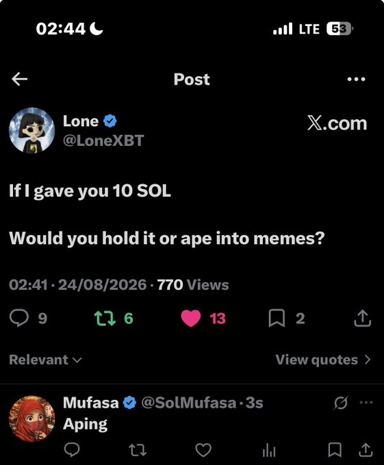 A screenshot of a X (formerly Twitter) post by Lone (@LoneXBT) asking "If I gave you 10 SOL, Would you hold it or ape into memes?" with a reply from @SolMufasa saying "Aping".