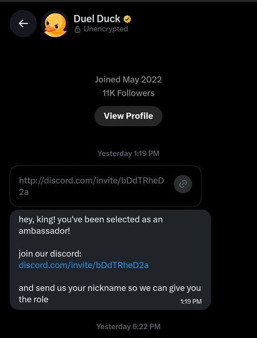 A screenshot of a private Twitter DM from 'Duel Duck' (Unencrypted), joined May 2022 with 11K Followers, containing a message: 'hey, king! you've been selected as an ambassador!' along with a discord.com/invite/bDdTRheD2a link.