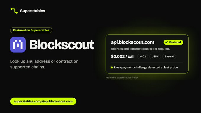 A Superstables listing for Blockscout's API (api.blockscout.com), marked Featured with a price of $0.002/call using x402 payment and USDC on Base, highlights the service's availability for AI agents to look up any address or contract on supported chains.