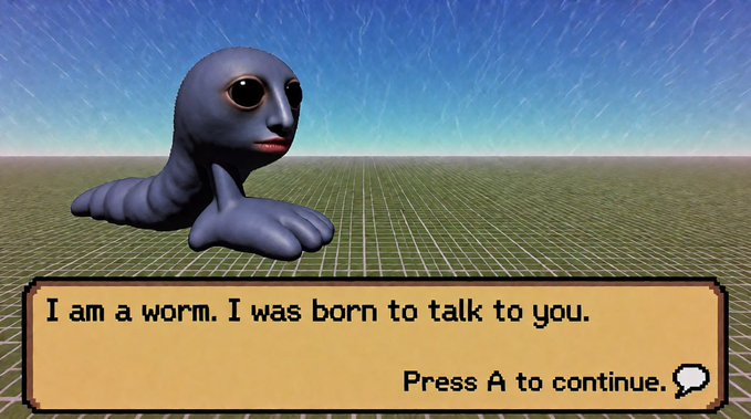 A surreal video game screenshot features a blue worm-like creature with large eyes sitting on a gridded plane, with a dialogue box reading 'I am a worm. I was born to talk to you. Press A to continue.'