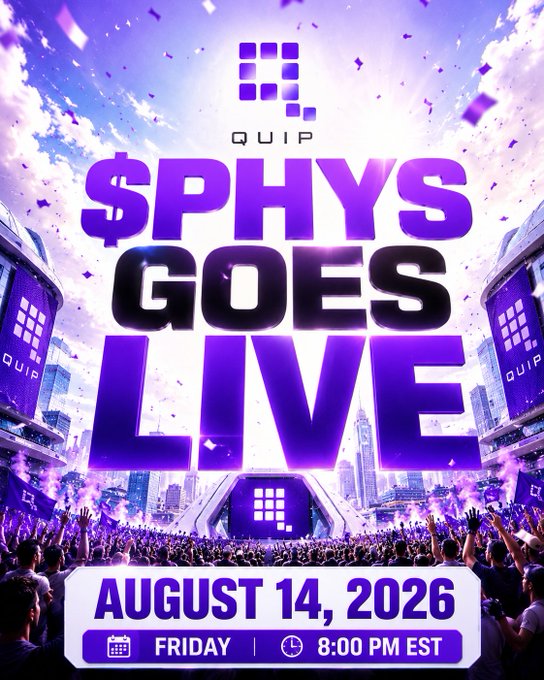 A promotional poster for QUIP announcing '$PHYS GOES LIVE' on August 14, 2026 (Friday) at 8:00 PM EST, featuring a concert-like stage with purple lighting and a cheering crowd.