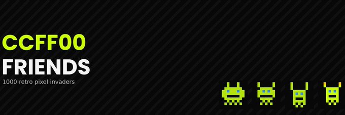 A black banner with diagonal stripes displays "CCFF00 FRIENDS — 1000 retro pixel invaders" alongside four small green alien pixel characters, promoting the CCFF00 NFT collection mentioned in the post about securing a spot for the upcoming drop.
